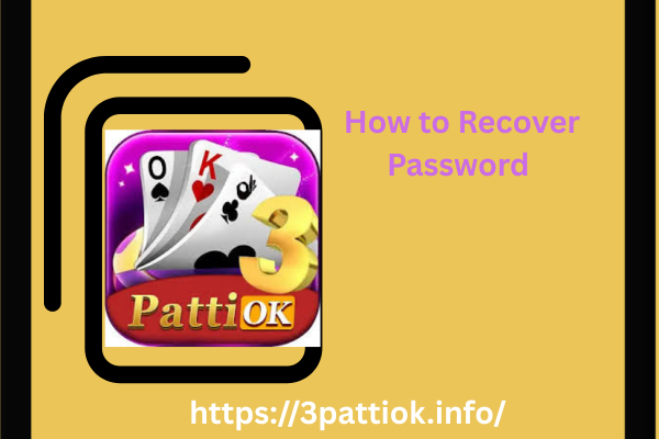 3 Patti Ok Recover Password